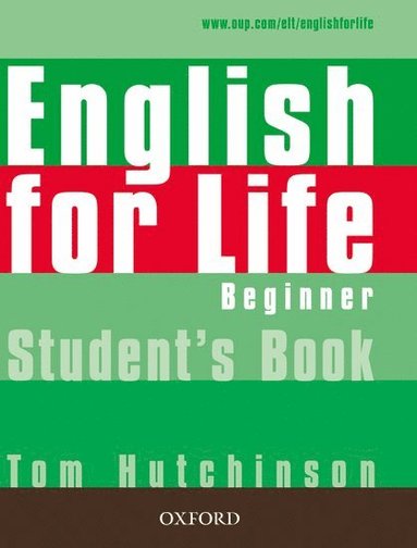 bokomslag English for Life: Beginner: Student's Book