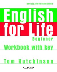 bokomslag English for Life: Beginner: Workbook with Key