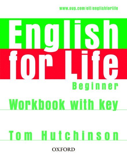 Tom Hutchinson - English for Life: Beginner: Workbook with Key, Häftad