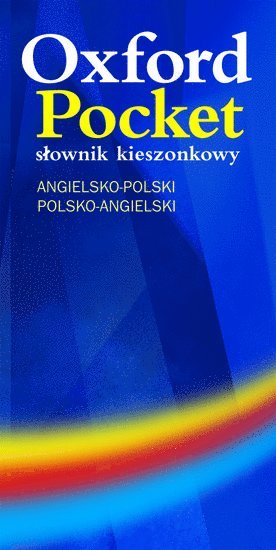 Oxford Pocket: Słownik kieszonkowy (angielsko-polski / polsko-angielski), Häftad
