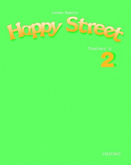 Stella Maidment, Lorena Roberts - Happy Street: 2: Teacher's Book, Häftad