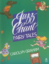 bokomslag Jazz Chant&reg; Fairy Tales: Student Book