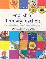 Mary Slattery, Jane Willis - English for Primary Teachers with Audio CD [With CD], Häftad