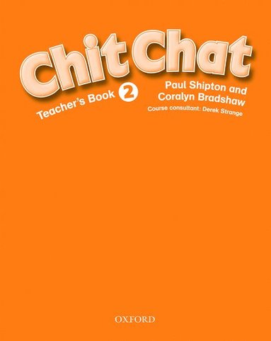 Paul Shipton, Derek Strange - Chit Chat 2: Teacher's Book, Häftad