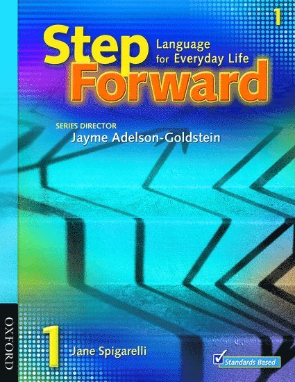 Barbara Denman, Chris Mahdesian, Christy Newman, Jill Korey O'Sullivan, Janet Podnecky, Renata Russo, Jenni Currie Santamaria, Jane Spigarelli, Sandy Wagner, Jayme Adelson-Goldstein - Step Forward 1: Student Book, Häftad