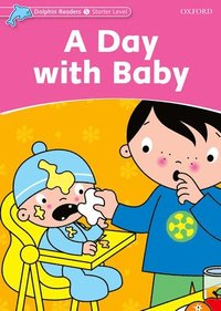 bokomslag Dolphin Readers Starter Level: Starter: A Day with Baby