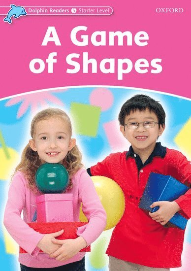 Dolphin Readers Starter Level: A Game of Shapes 1