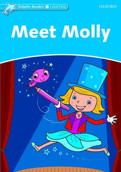 Dolphin Readers Level 1: Meet Molly 1