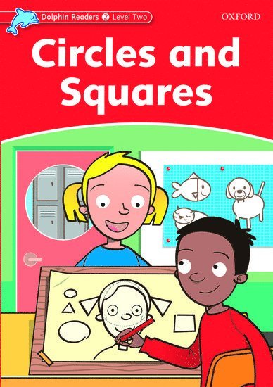 Dolphin Readers Level 2: Circles and Squares 1