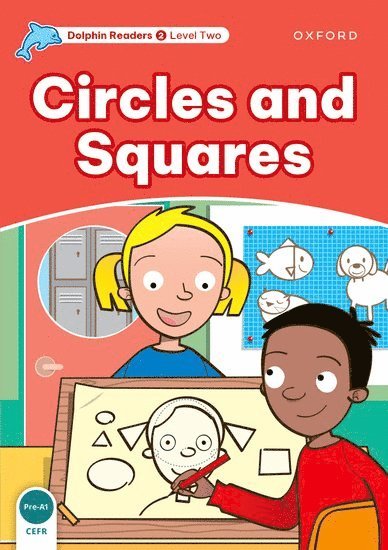 Dolphin Readers: Level 2: Circles and Squares