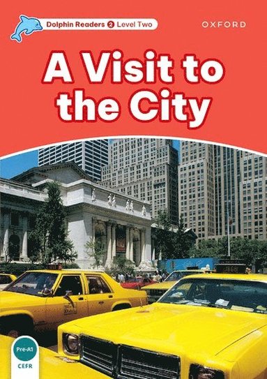 bokomslag Dolphin Readers: Level 2: A Visit to the City