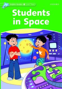 bokomslag Dolphin Readers: Level 3: Students in Space