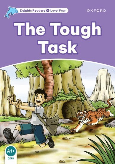 Dolphin Readers Level 4: The Tough Task 1