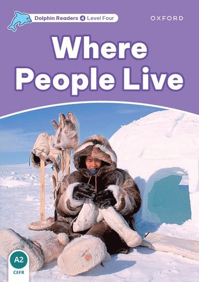 Dolphin Readers: Level 4: Where People Live