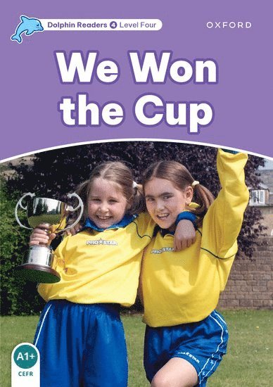 Dolphin Readers Level 4: We Won the Cup 1