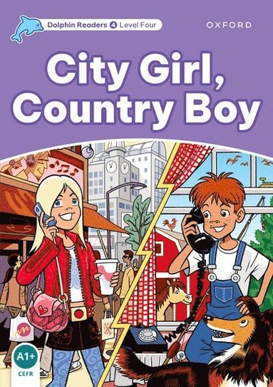 bokomslag Dolphin Readers Level 4: City Girl, Country Boy