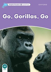 bokomslag Dolphin Readers Level 4: Go, Gorillas, Go