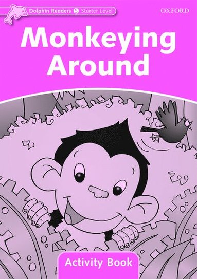 bokomslag Dolphin Readers Starter Level: Monkeying Around Activity Book