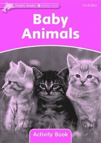 bokomslag Dolphin Readers Starter Level: Baby Animals Activity Book