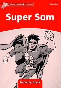 bokomslag Dolphin Readers Level 2: Level 2: Super Sam Activity Book