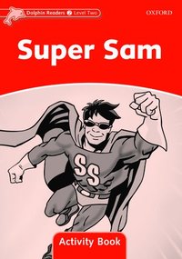 bokomslag Dolphin Readers Level 2: Super Sam Activity Book