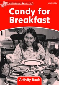 bokomslag Dolphin Readers Level 2: Level 2: Candy for Breakfast Activity Book