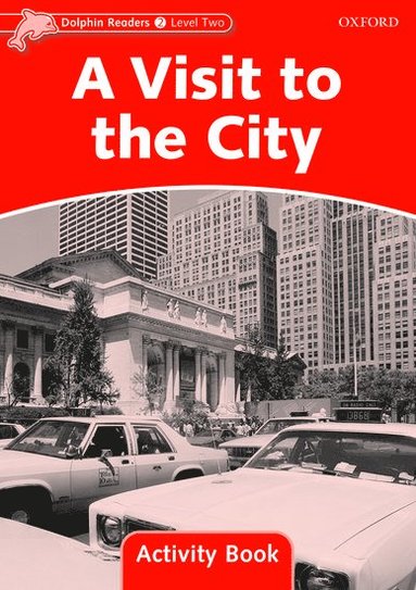 bokomslag Dolphin Readers: Level 2: A Visit to the City Activity Book