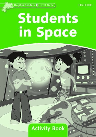 Craig Wright - Dolphin Readers: Level 3: Students in Space Activity Book, Häftad