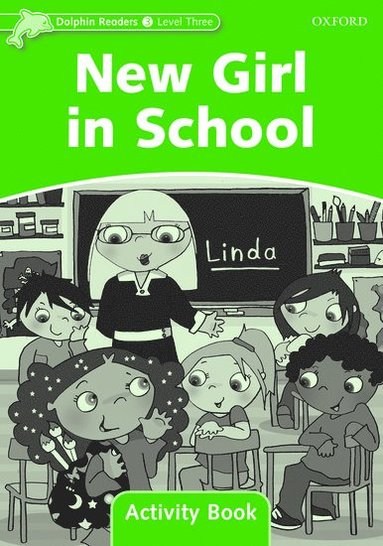 bokomslag Dolphin Readers Level 3: Level 3: New Girl in School Activity Book