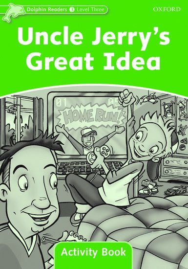 Craig Wright - Dolphin Readers: Level 3: Uncle Jerry's Great Idea Activity Book, Häftad