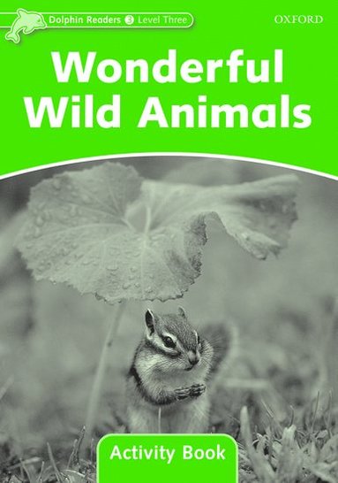 bokomslag Dolphin Readers Level 3: Level 3: Wonderful Wild Animals Activity Book