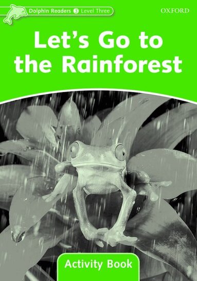 Craig Wright - Dolphin Readers: Level 3: Let's Go to the Rainforest Activity Book, Häftad