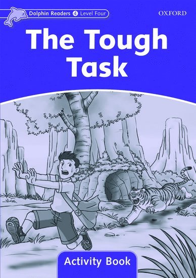 Dolphin Readers Level 4: The Tough Task Activity Book 1