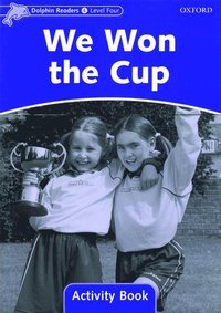 bokomslag Dolphin Readers: Level 4: We Won the Cup Activity Book