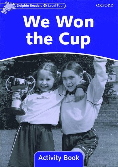 bokomslag Dolphin Readers: Level 4: We Won the Cup Activity Book