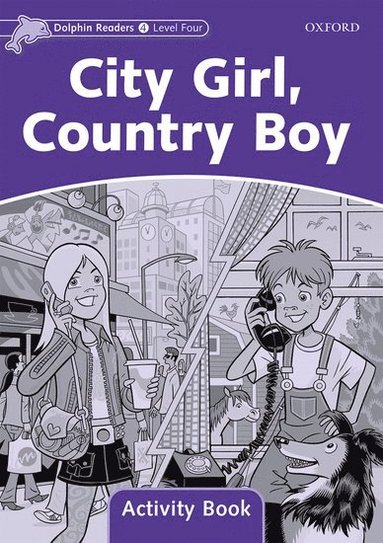 bokomslag Dolphin Readers Level 4: Level 4: City Girl, Country Boy Activity Book