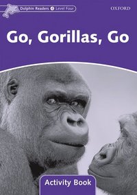 bokomslag Dolphin Readers Level 4: Level 4: Go, Gorillas, Go Activity Book