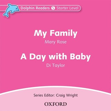 bokomslag Dolphin Readers: Starter: My Family & A Day with Baby Audio CD