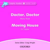 bokomslag Dolphin Readers: Starter Level: Doctor, Doctor & Moving House Audio CD