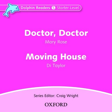 bokomslag Dolphin Readers: Starter: Doctor, Doctor & Moving House Audio CD