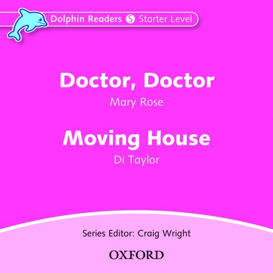 Dolphin Readers: Starter Level: Doctor, Doctor & Moving House Audio CD 1