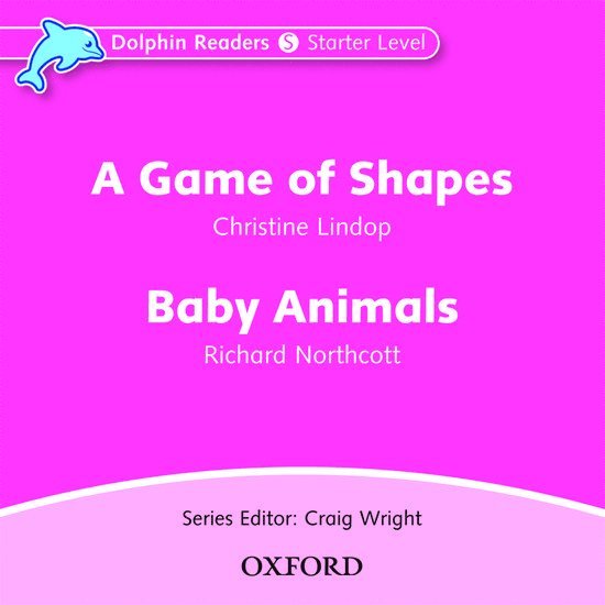 Dolphin Readers: Starter Level: A Game of Shapes & Baby Animals Audio CD 1