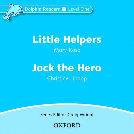 Dolphin Readers: Level 1: Little Helpers & Jack the Hero Audio CD 1