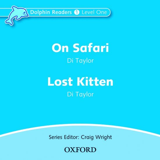 Dolphin Readers: Level 1: On Safari & Lost Kitten Audio CD 1