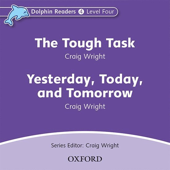 Dolphin Readers: Level 4: The Tough Task & Yesterday, Today and Tomorrow Audio CD 1