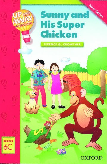 Terence G Crowther - Up and Away Readers: Level 6: Sunny and His Super Chicken, Häftad