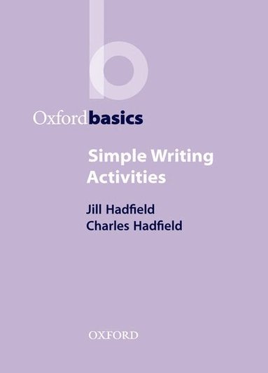 Jill Hadfield, Charles Hadfield - Simple Writing Activities, Häftad
