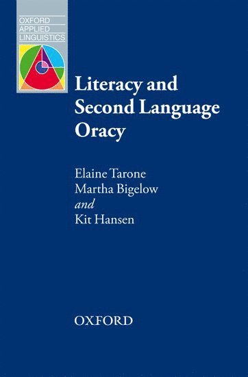 Elaine Tarone, Martha Bigelow - Literacy and Second Language Oracy, Häftad