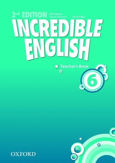 Incredible English: 6: Teacher's Book