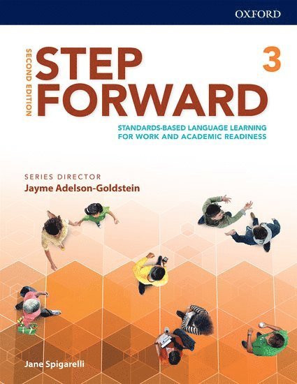 Jane Spigarelli, Jayme Adelson-Goldstein - Step Forward 2e Level 3 Student Book: Standards-Based Language Learning for Work and Academic Readiness, Häftad